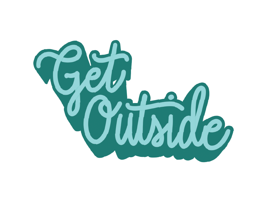 Get Outside  by Megan Hillman